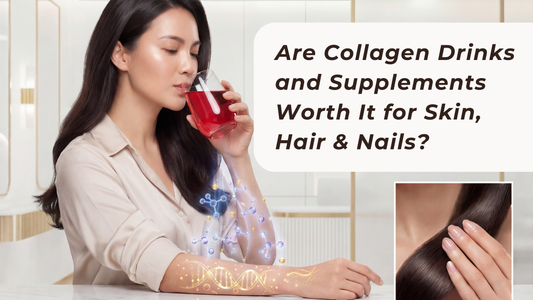 Are Collagen Drinks and Supplements Worth It for Skin, Hair & Nails?