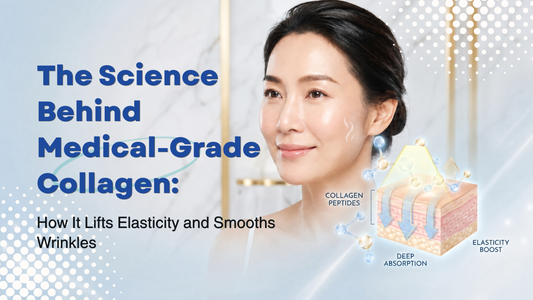 The Science Behind Medical-Grade Collagen: How It Lifts Elasticity and Smooths Wrinkles