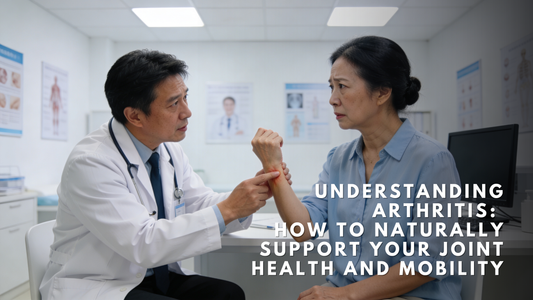 Understanding Arthritis: How to Naturally Support Your Joint Health and Mobility